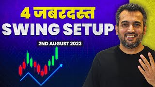 Top 4 Swing Setup | 2nd August | Vijay Thakkar