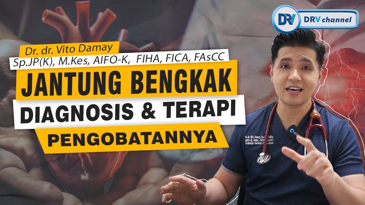 Dr Vito | Jantung Bengkak, Lemah Jantung, Diagnosis dan Terapi Pengobatannya
