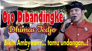 Ojo Dibanding Bandingke - Dhimas Tedjo & All Artis Cs.Pendopo Kang Tedjo