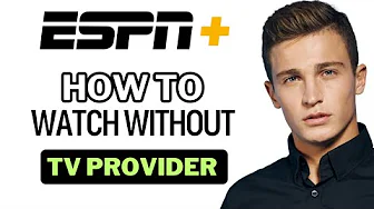 How To Watch ESPN Plus Without Tv Provider thumbnail
