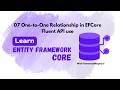 07 One to One Relationship in EFCore   Fluent API Use
