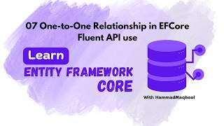 07 One to One Relationship in EFCore Fluent API Use