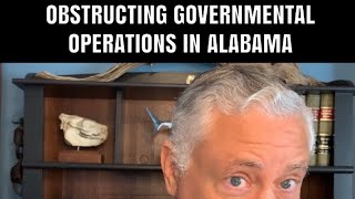 What Is The Crime Of Obstructing Governmental Operations In Alabama?