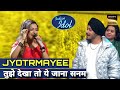 Indian Idol New Promo : Jyotirmayee Nayak तुझे देखा तो ये जाना सनम ❤️ indian idol season16