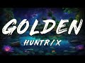 HUNTR X EJAE Golden Lyrics K Pop Demon Hunters Soundtrack mp3