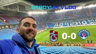 Trabzonspor 0-0 Kasımpaşa Maçına Gittik Vlog..sonu Hüsran ..