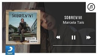 Sobrevivi - Marcela Taís | Áudio