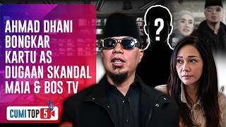 Ahmad Dhani Bongkar 5 Fakta Dugaan Perselingkuhan Maia Estianty dengan Bos TV Swasta | CUMI TOP V
