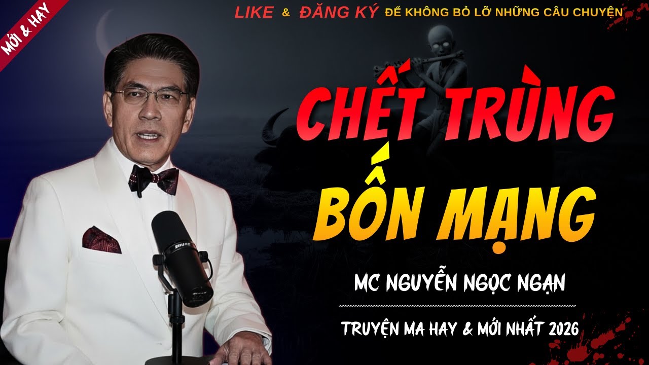 CHUYỆN MA KINH DỊ MỚI | CHẾT TRÙNG 4 MẠNG || Truyện Ma Nguyễn Ngọc Ngạn Kể Hay Và Mới Nhất 2026