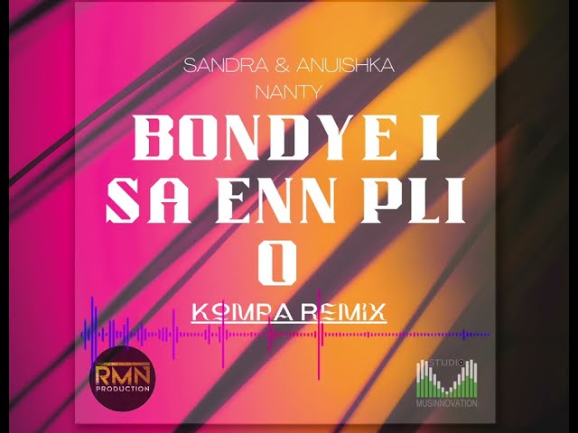 BONDYE I SA ENN PLI O (Kompa Remix) 🇸🇨🇲🇺🇷🇪 class=