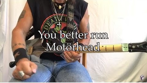 You better run Motörhead lesson for the 3 string Shovel Guitar
