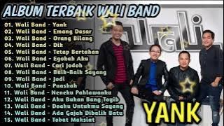 KUMPULAN ALBUM TERBAIK WALI BAND | FULL ALBUM TERBAIK WALI BAND | DIK, EGOKAH AKU, JODI, EMANG DASAR