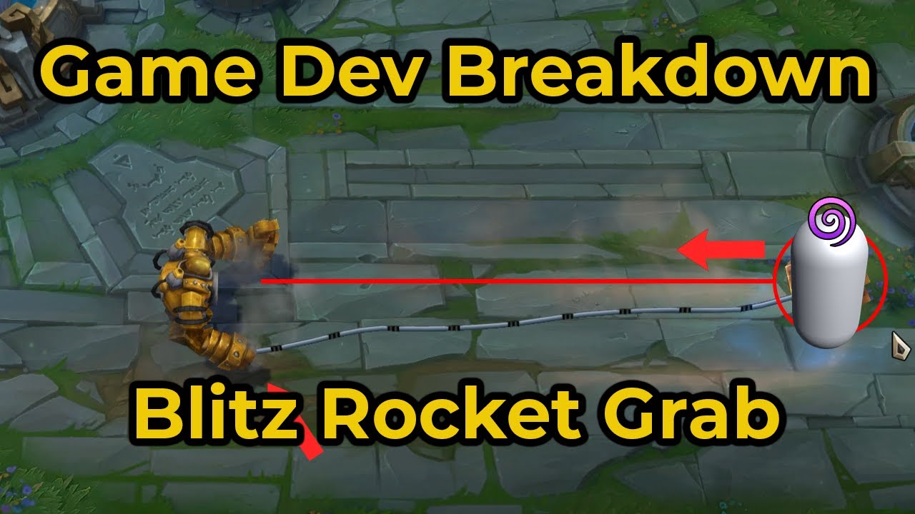 Game Dev Breakdown: Blitzcrank’s Rocket Grab (League of Legends)