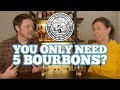 You Only Need 5 Bourbons?