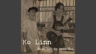 Htar Yee Ko Lwan Tal - Ko Linn