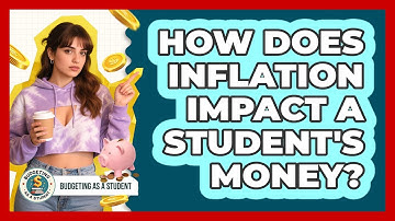 How Does Inflation Impact A Student
