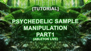 [TUTORIAL] Sample manipulation 101 - Part1 (ABLETON LIVE)
