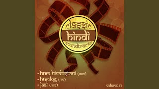 De Bhi Chuke Hum Dil Nazrana (From ''Jaal'')