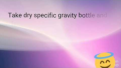 How to determine Density of unknown liquid by Specific gravity bottle methods