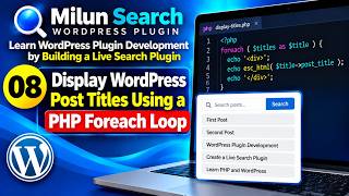 08 – Display WordPress Post Titles Using a PHP Foreach Loop | WordPress Plugin Development