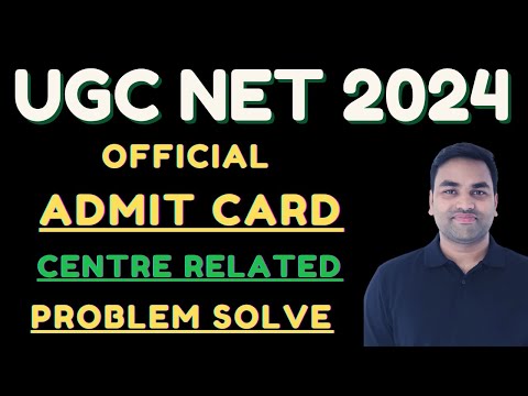 OFFICIAL UGC NET EXAM 2023 CENTRE RELATED PROBLEM SOLVE