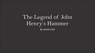 Johnny Cash- The Legend of John Henry&#39;s Hammer (Lyrics)