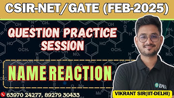 NAME REACTION (PART-02) | QUESTIONS PRACTICE SESSION | CSIR-NET & GATE FEB 2025 | BY VIKRANT SIR