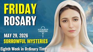 Friday Rosary 💙 Sorrowful Mysteries of the Rosary 💙 May 29, 2026 VIRTUAL ROSARY