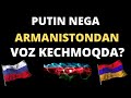 Jang Qizimoqda.Putin Armanistondan Voz Kechmoqda.