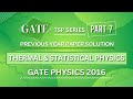 GATE PHYSICS 2016 Solved Paper | Thermal Statistical Physics | Previous Year Paper COMPLETE Solution