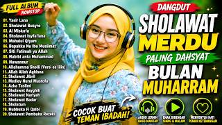 FULL ALBUM DANGDUT SHOLAWAT MERDU SPESIAL BULAN MUHARRAM MUSTAJAB ❤️ PALING BANYAK DICARI 2026