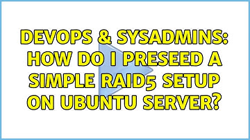 DevOps & SysAdmins: How do I preseed a simple RAID5 setup on Ubuntu Server?