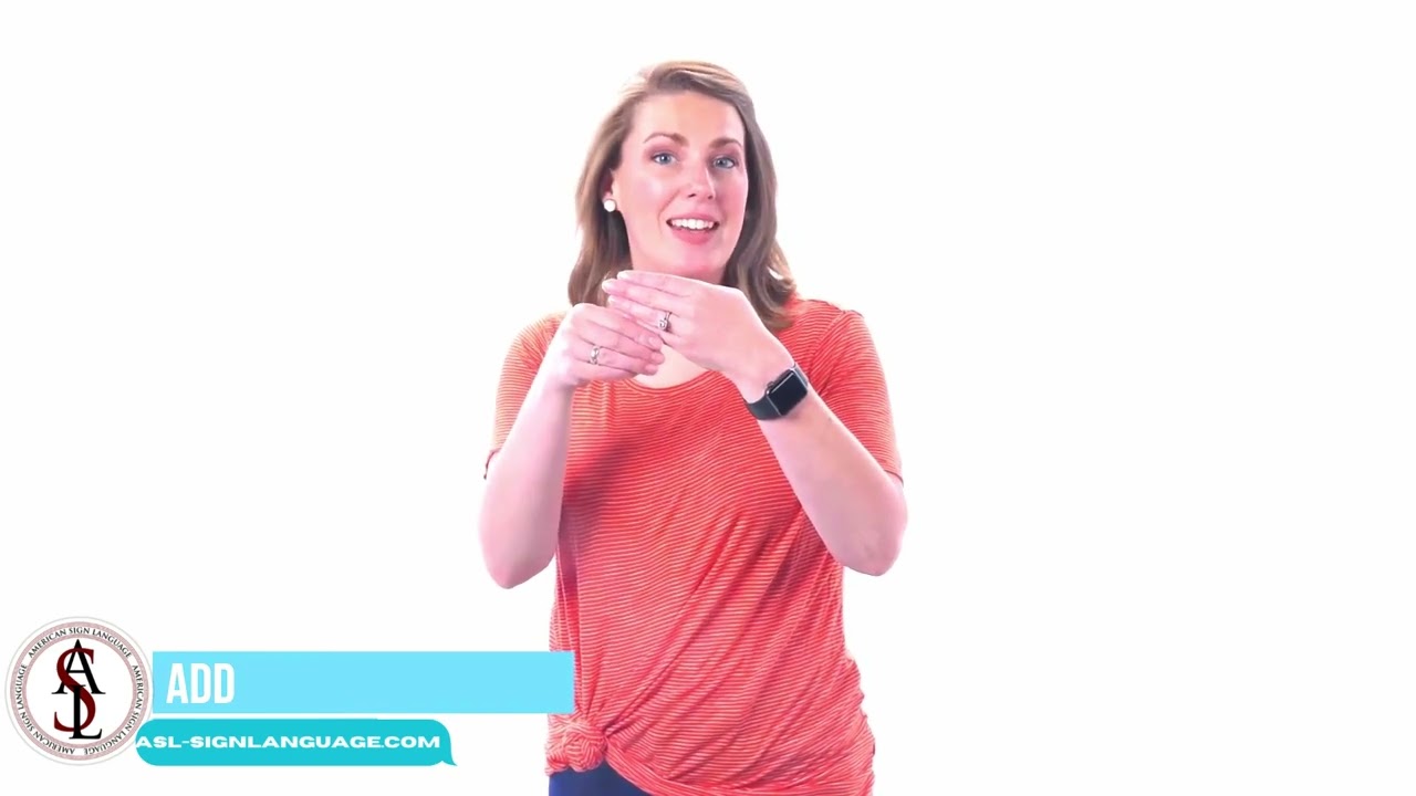 Adding it Up: How to Sign "Add" in American Sign Language (ASL)