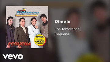 Los Temerarios - Dímelo (Audio)