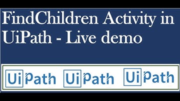 Find Children Activity in UiPath