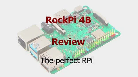 Rock Pi 4B - The perfect RPi - Review and Setup Debian armhf + Ubuntu arm64 Server