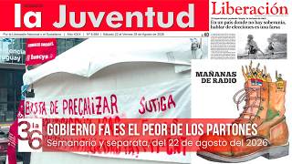EL GOBIERNO FA ES EL PEOR DE LOS PARTONES, la Juventud | 22 agosto 2026 | La 36 - Radio Centenario