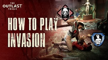 The Outlast Trials - How to Play Invasion | 101 Gameplay Trailer