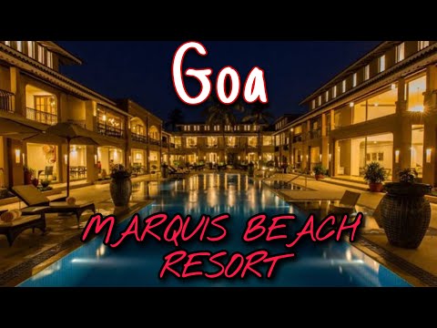 MARQUIS BEACH RESORT GOA | BEST RESORT TO STAY IN GOA