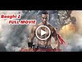 Baaghi 2 2018 Full Hd movie