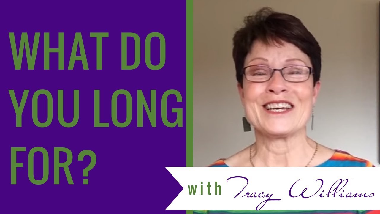 What Do You Long For? asks Tracy Lynn Williams