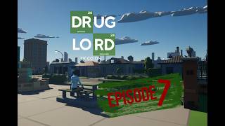 Drug Lord Tycoon - Episode 7