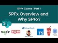 SPFx Overview and Why SPFx? | SPFx Course | Part 1