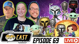 Episode 69 [Funko WHAT ARE YOU DOING? NEW Mandalorian Season 3 Funko Pops!]