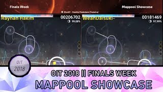 [ Highlights ] OIT 2018 | Finals Week Mappool Showcase