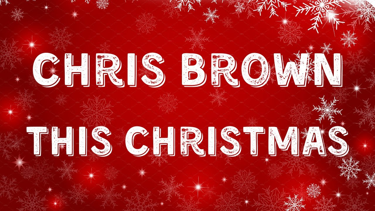 Chris Brown - This Christmas (Lyric Video) Chris Brown - This Christmas (Lyric Video)