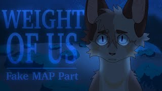 【 Weight of us 】Fake MAP part