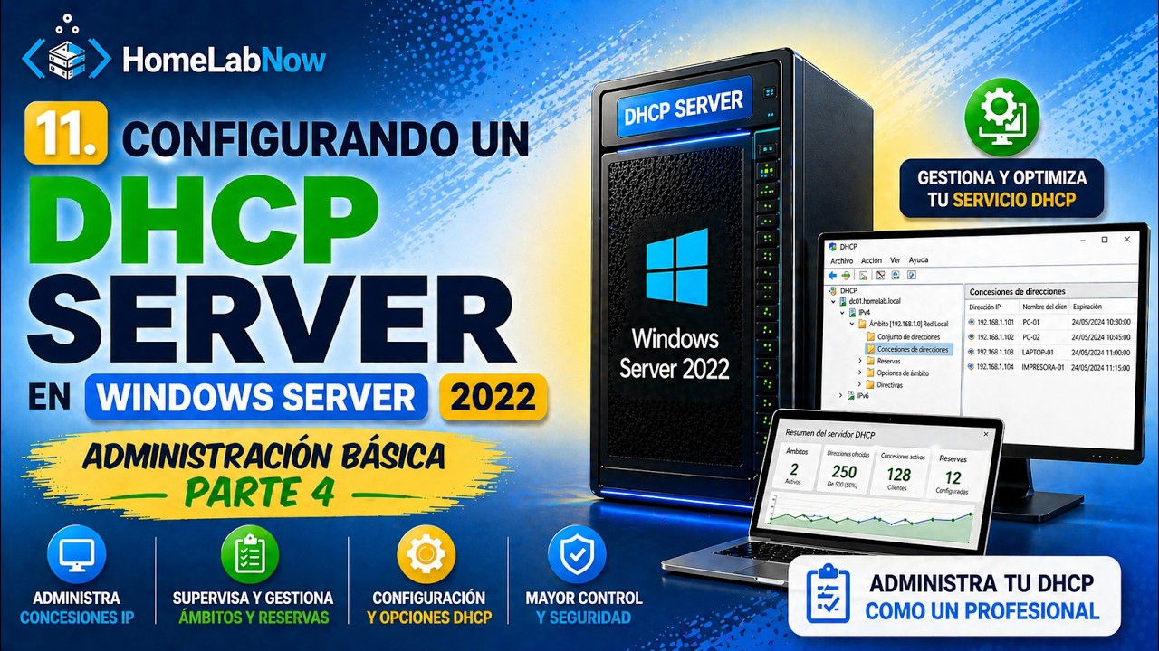 11. Configurando un DHCP Server en Windows Server 2022: Administración básica Parte 4
