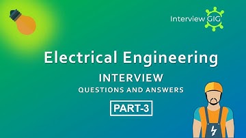 Electrical Engineering Interview Questions and Answers Part-3 | EEE |