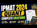 IPMAT 2024 Quant Complete Solutions | All Questions Explained | IPMAT Indore PYQs 2024
